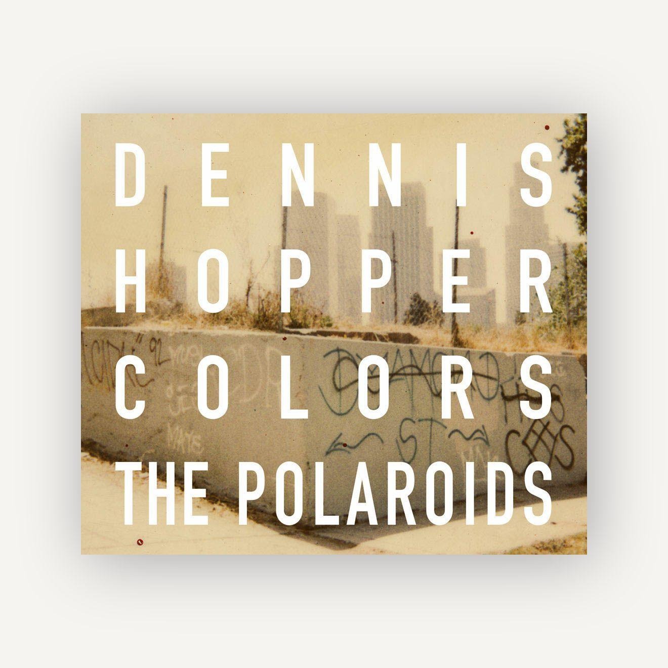 Coffee Table Book - Dennis Hopper: Colors, The Polaroids